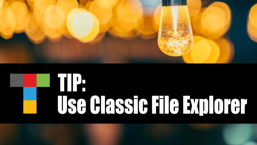 Tip: Use classic File Explorer in Windows 11